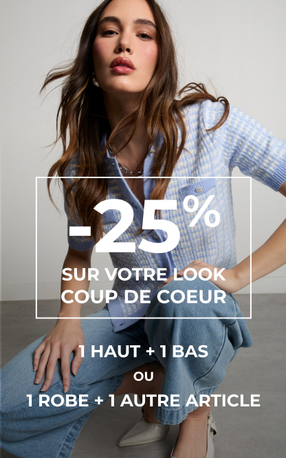 -25% sur votre look coup de coeur*